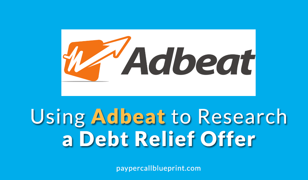 Using Adbeat to Research a Debt Relief Offer