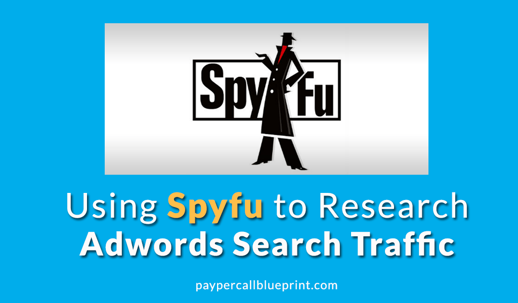 Using Spyfu to Research Adwords Search Traffic